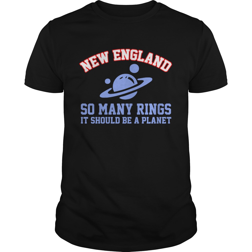 New England so many rings it should be a planet shirt