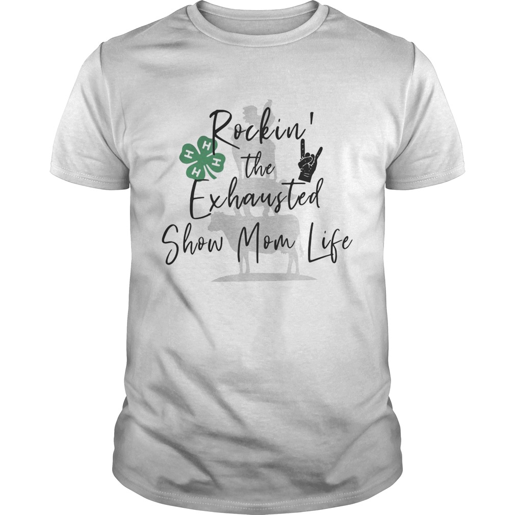 Rockin’ the exhausted show mom life shirt