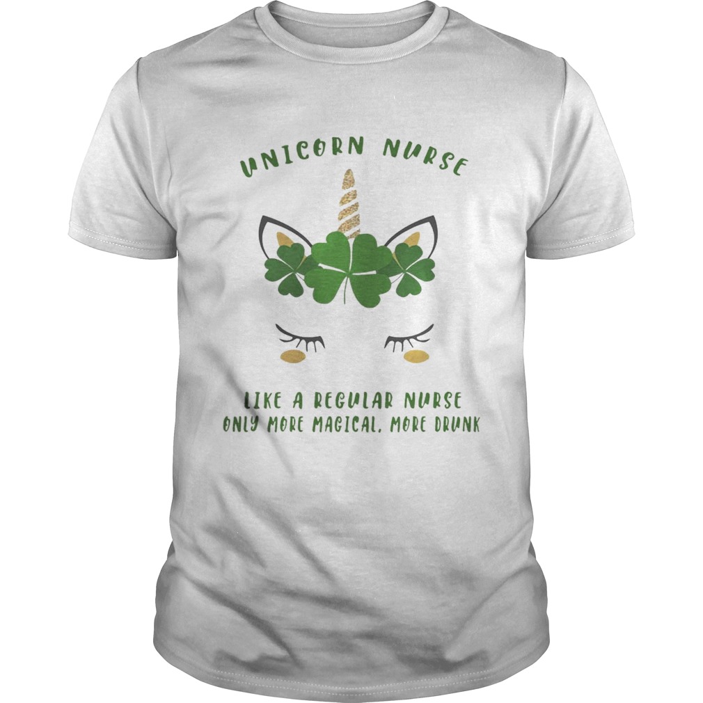 Saint Patrick’s Day – Unicorn Nurse Like A Regular Nurse Shirt