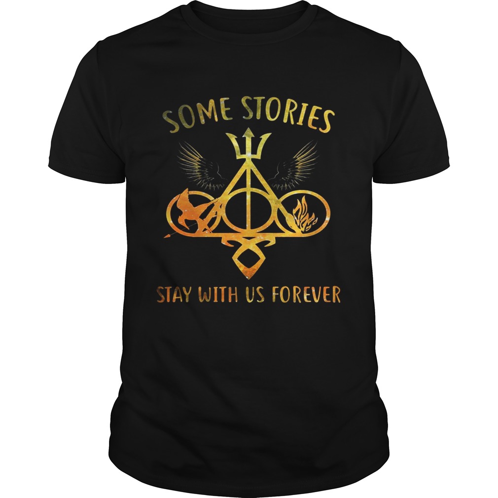 Some Stories Stay With Us Forever Gift Shirt