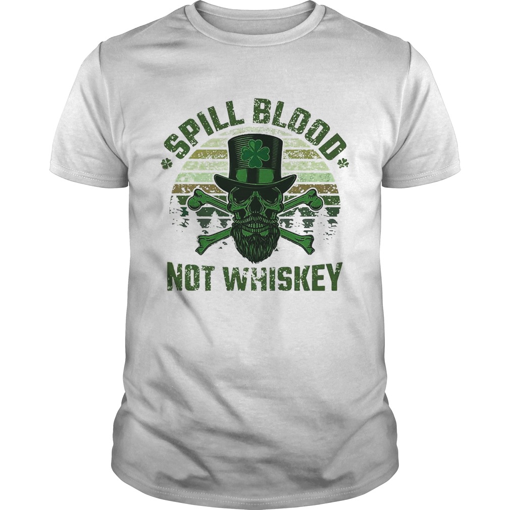Spill Blood Not Whiskey Unisex T-shirt – Irish Skeleton Tee