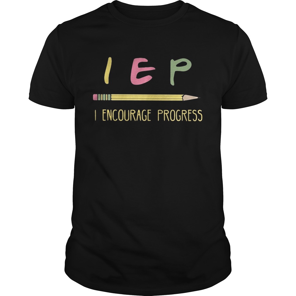 Teacher pencil IEP Encourage Progress shirt