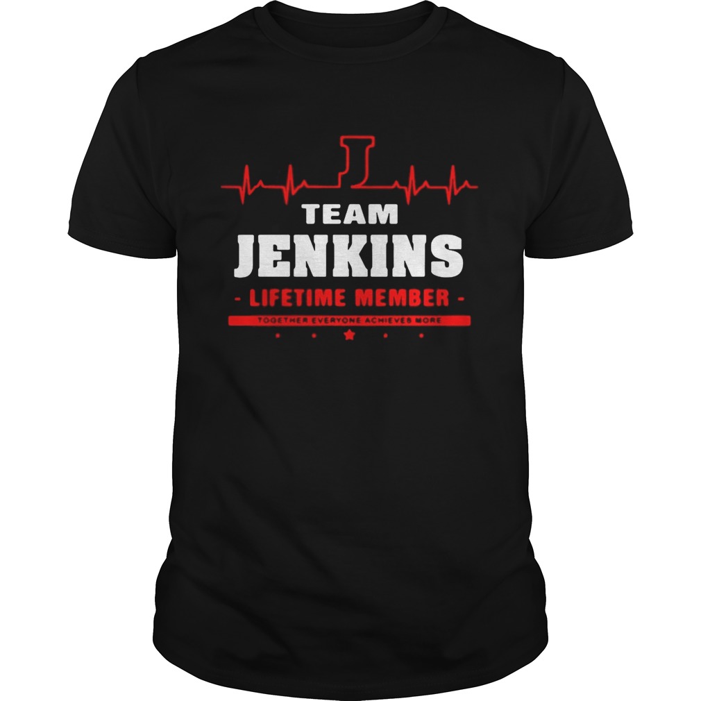 Team Jenkins lifetime member together everyone achieves more shirt