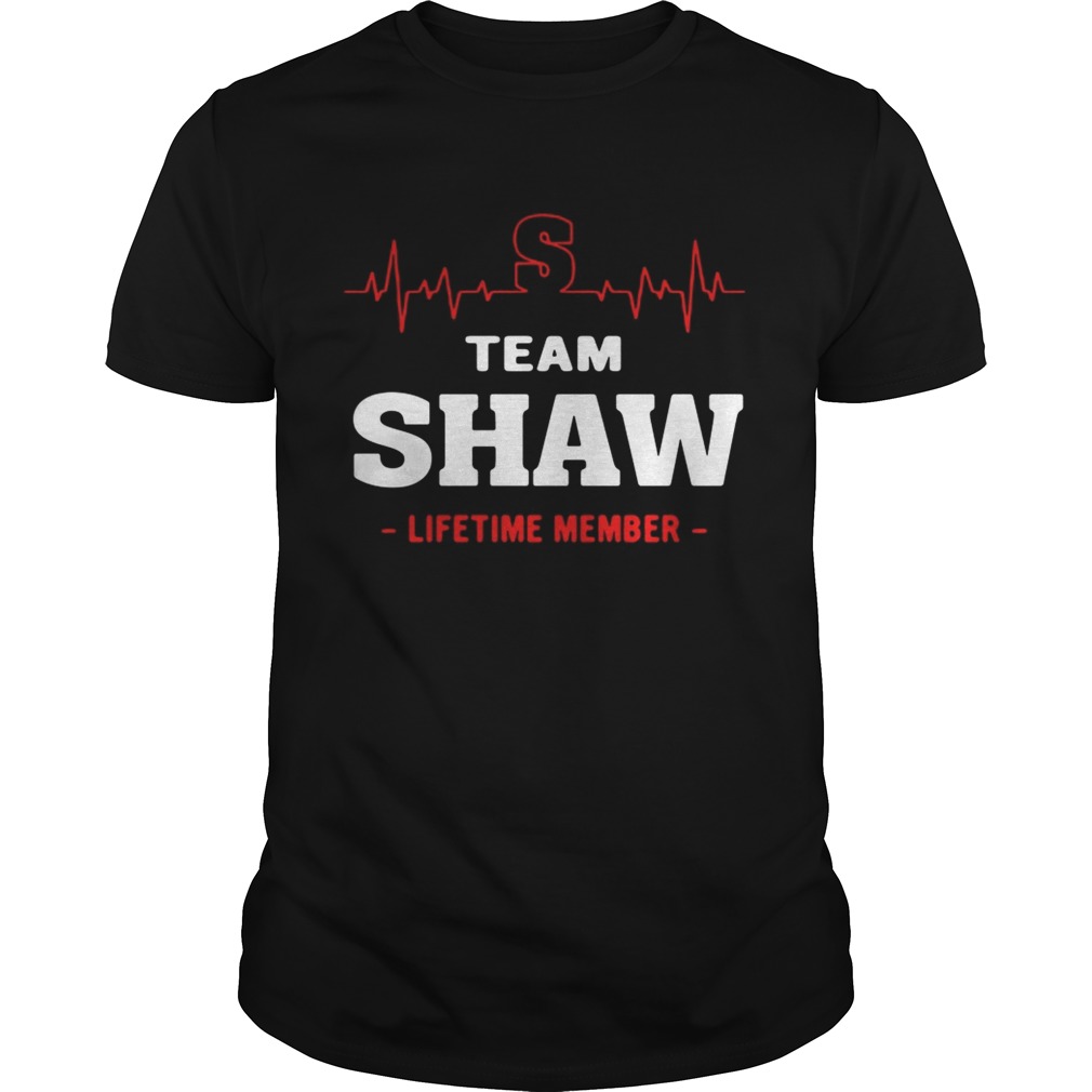 Team Shaw lifetime member shirt
