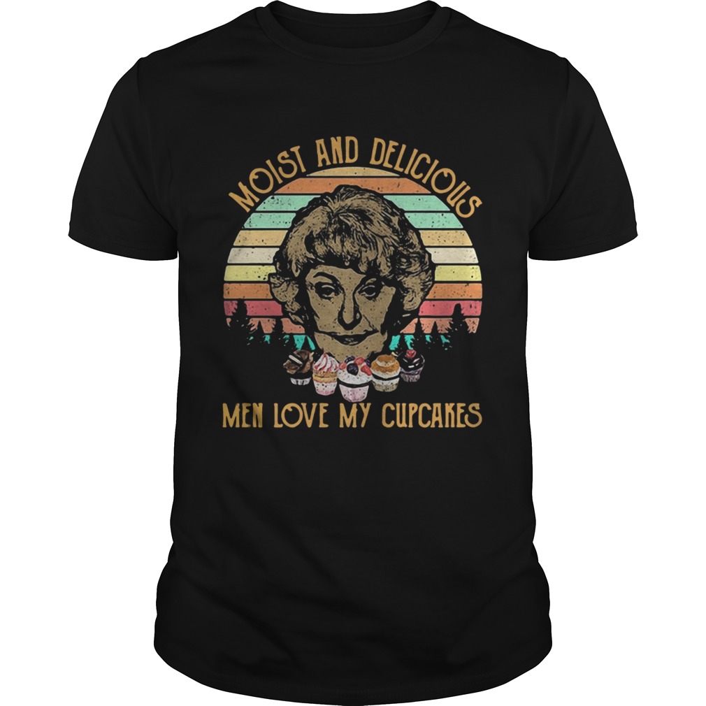 The Golden Girls Dorothy Zbornak moist and delicious men love my cupcakes retro shirt