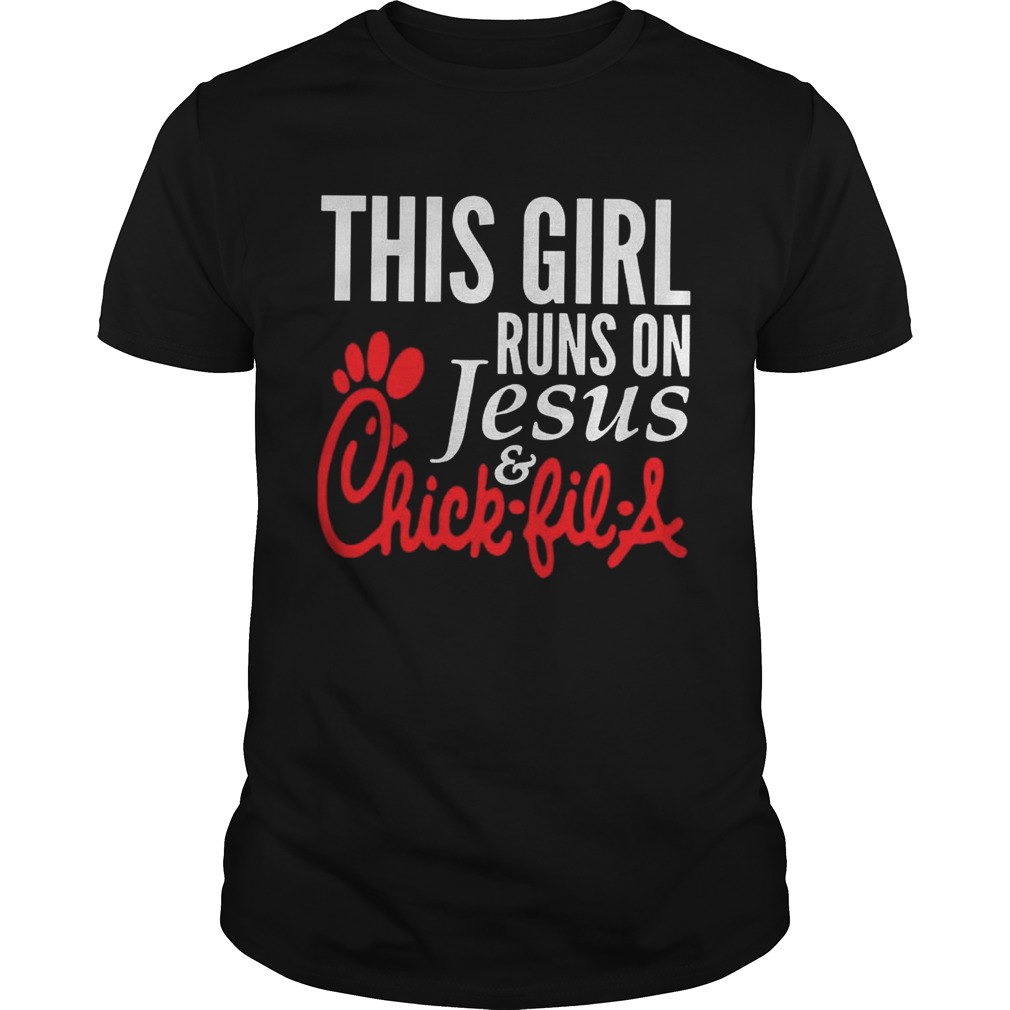 This Girl Runs on Jesus and Chick Fil A Unisex shirt