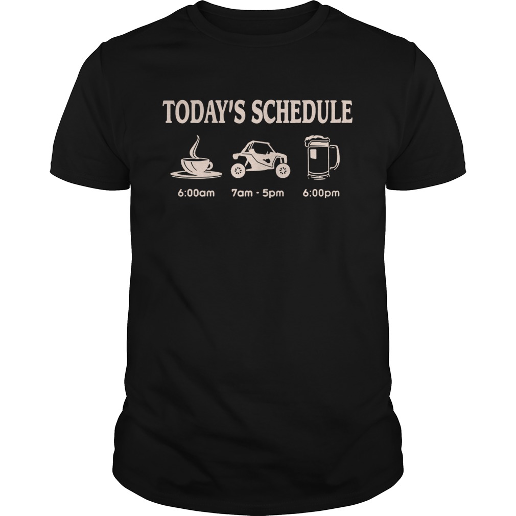 Today’s schedule coffee car and beer shirt