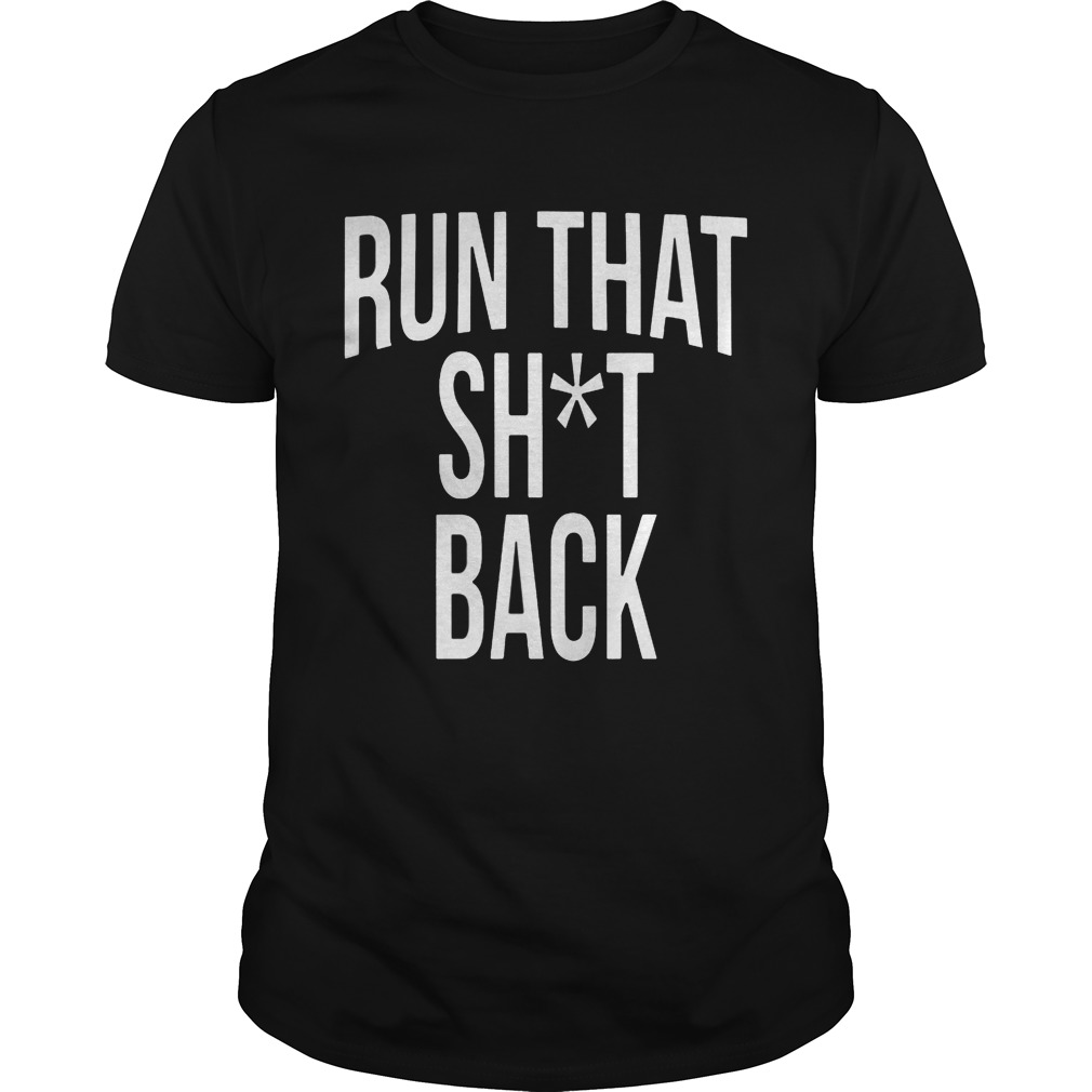 Trampa Run That Shit Back Shirt