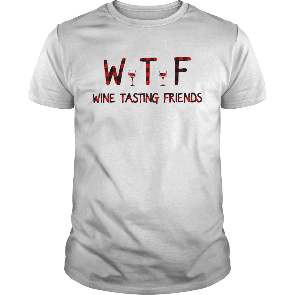 WTF wine tasting friends shirt