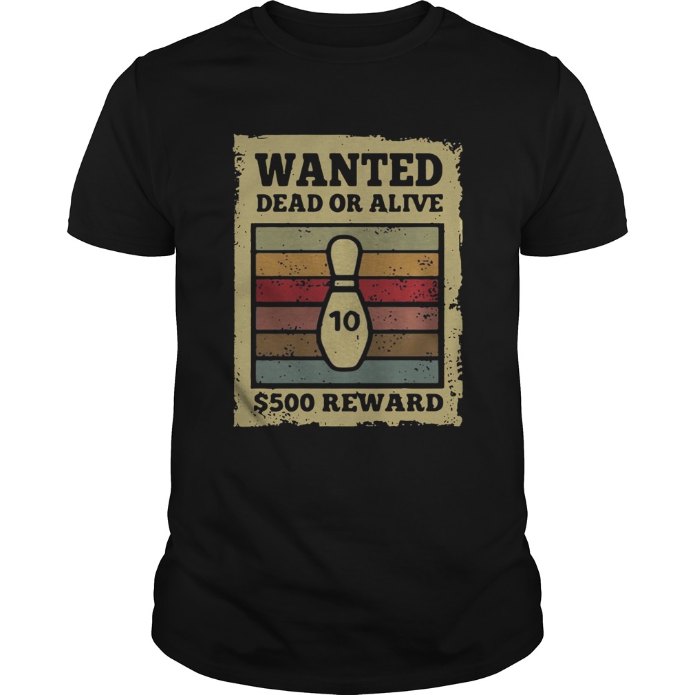 Wanted dead or alive S500 reward bowling vintage shirt
