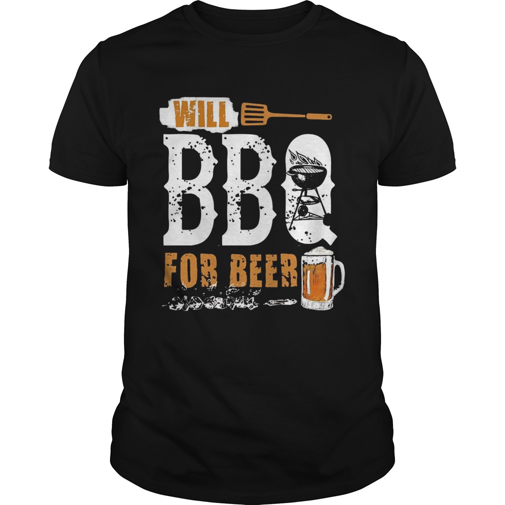 Will BBQ For Beer Funny Grilling Vintage Shirt For Beer Lover Shirt
