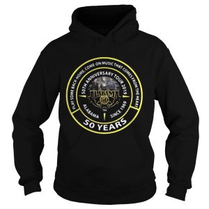 Hoodie Alabama 50th anniversary tour 2019 since 1969 50 years play some backhome shirt
