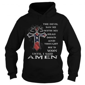 Hoodie American flag Cross The Devil saw me with my head down shirt
