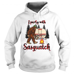 Hoodie Bigfoot camping I party with Sasquatch shirt
