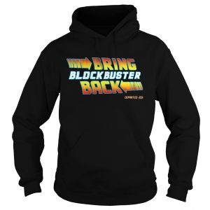 Hoodie Bring Blockbuster Back T shirt