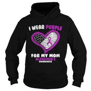 Hoodie Cancer I wear purple for my mom Alzheimers awHoodie Cancer I wear purple for my mom Alzheimers awareness shirtreness shirt