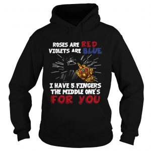 Hoodie Darth Vader rose are red violets are blue I have 5 fingers wars Thanos shirt