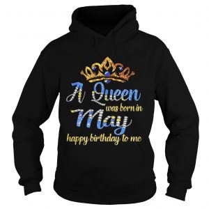 Hoodie Diamond A queen was born in May happy birthday to me shirt