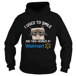 Hoodie Funny Cat I Used To Smile And Then I Worked At Walmart Gift Shirt
