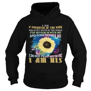 Hoodie I am a daughter of the king TShirt