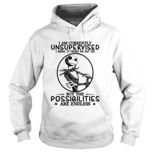 Hoodie Jack Skellington I am currently unsupervised I know it freaks me out too shirt
