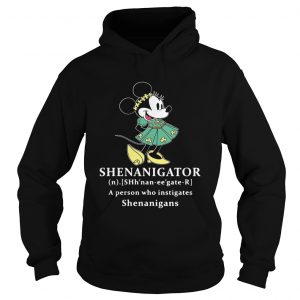 Hoodie Mickey Mouse Shenanigator definition meaning a person who instigates Shenanigans shirt