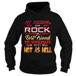 Hoodie My Husband Is My Rock My Best Friend Funny Gift Shirt