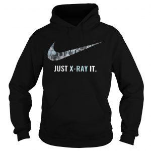 Hoodie Official Nike just xray it shirt