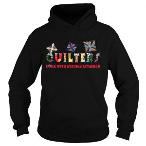 Hoodie Quilters Come With Strings Attached TShirt