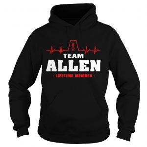 Hoodie Team Allen lifetime member shirt