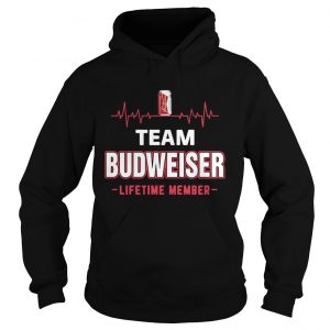 Hoodie Team Budweiser lifetime member Shirt