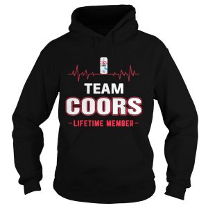 Hoodie Team Coors lifetime member Shirt