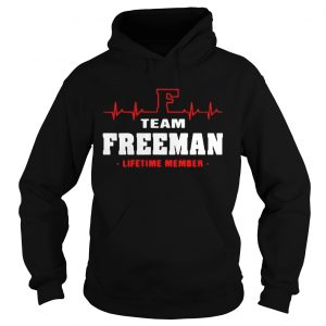 Hoodie Team Freeman lifetime member shirt