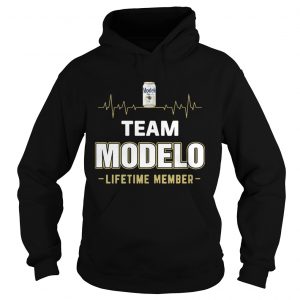 Hoodie Team Modelo lifetime member Shirt
