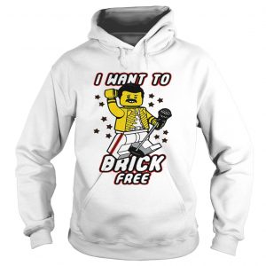 Hoodie The lego Freddie Mercury I want to brick free shirt