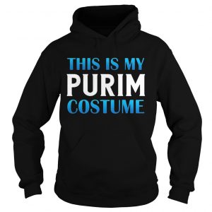 Hoodie This Is My Purim Costume Funny Jewish Happy Purim Gift Shirt
