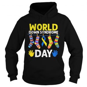 Hoodie World down syndrome day shirt