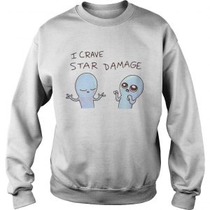 I Crave Star Damage Sweatshirt