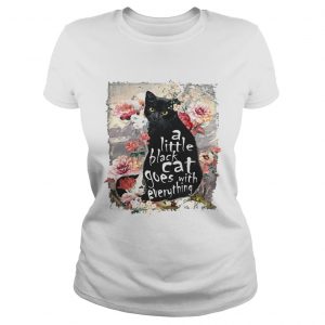 Ladies Tee A little back cat goes with everything shirt