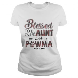 Ladies Tee Blessed To Be Called Aunt And Pawma Shirt