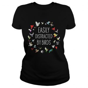 Ladies Tee Easily Distracted by birds shirt