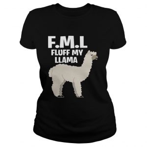 Ladies Tee FML fluff my Llama shirt