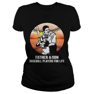 Ladies Tee Father And Son Baseball Player For Life Shirt