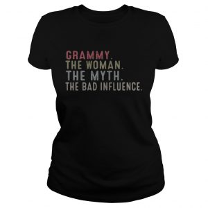 Ladies Tee Grammy the woman the myth the bad influence shirt