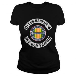 Ladies Tee Hello darkness my old friend Vietnam veterans of america life member shirt