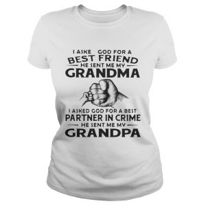 Ladies Tee I Asked God For A Best Friend He Sent Me My Grandma I Asked God For A Best Partner In Crime He Sent