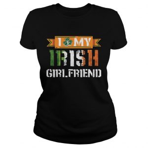 Ladies Tee I Love My Irish Girlfriend TShirt