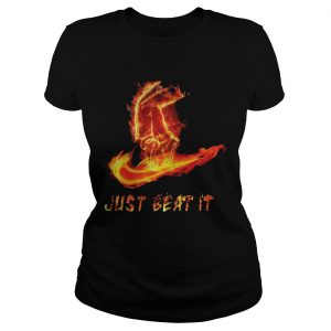 Ladies Tee Just beat it fire shirt