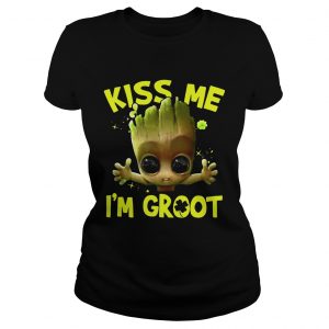 Ladies Tee Kiss Me Im Baby Groot shirt