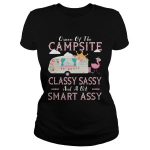 Ladies Tee Queen Of The Campsite Classy Sassy And A Bit Smart Assy TShirt